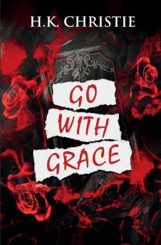 Go With Grace: 4 (Selena Bailey)