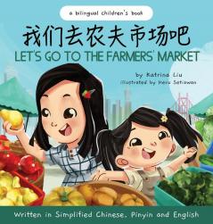 Let's Go to the Farmers' Market - Written in Simplified Chinese Pinyin and English
