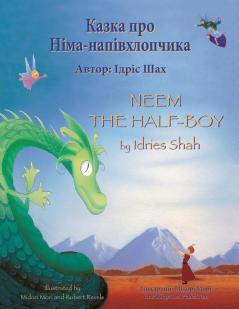 Neem The Half-Boy / Казка Про Німа-Напівхлопчика: Bilingual English-Ukrainian Edition / Двомовне Англо-Українське Видання (Teaching Stories)