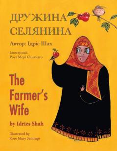 The Farmer'S Wife / Дружина Селянина: Bilingual English-Ukrainian Edition / Двомовне Англо-Українське Видання (Teaching Stories)