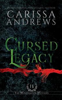 Cursed Legacy: A Supernatural Ghost Series: 4 (The Windhaven Witches)