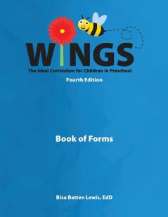 Wings: The Ideal Curriculum for Children in Preschool (Book of Forms)