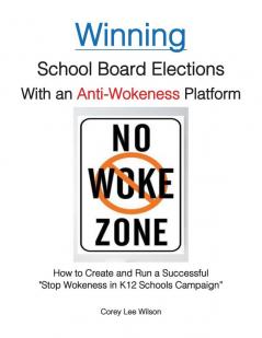 Winning School Board Elections With an Anti-Wokeness Platform