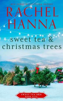 Sweet Tea & Christmas Trees: 5 (Sweet Tea B&b)