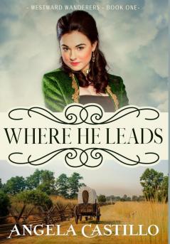 Westward Wanderers-Book 1: Where He Leads