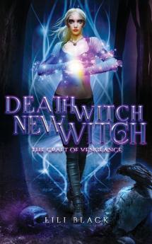 Death Witch New Witch: Craft of Vengeance: 5 (Manberry Witches)