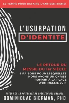 L'usurpation d'identite: Le retour du Messie du 1er siècle