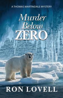 Murder Below Zero: 4 (Thomas Martindale Mysteries)