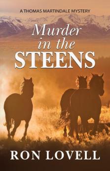 Murder in the Steens: 9 (Thomas Martindale Mysteries)