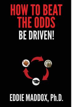 How to Beat the Odds: Be Driven!