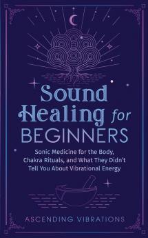 Sound Healing For Beginners