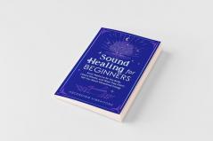Sound Healing For Beginners