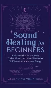 Sound Healing For Beginners