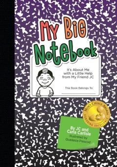 My Big Notebook: It's About Me with a Little Help from My Friend JC