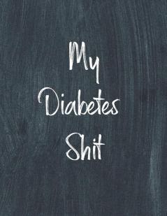 My Diabetes Shit Diabetes Log Book