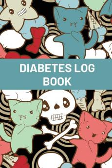 Diabetes Log Book For Kids: Blood Sugar Logbook For Children Daily Glucose Tracker For Kids Travel Size For Recording Mealtime Readings Diabetic Monitoring Notebook