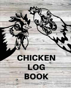 Chicken Record Keeping Log Book: Chicken Hatching Organizer Flock Health Log and Management Journal Incubating Notebook Egg Turning Schedule Backyard Birder Chicken Lover Gift