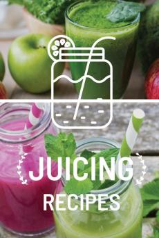 Juicing Recipe Book: Write-In Smoothie and Juice Recipe Book Cleanse And Detox Log Book Blank Book For Green Juicing Health And Vitality