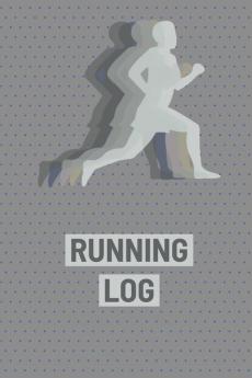 Running Log Book: Runners Journal Daily Planner To Record Training Races Track Distance Time and Goals Personal Running Diary