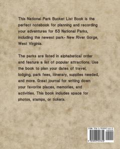 U. S. National Parks Bucket List Book: Adventure And Travel Log Book List Of Attractions For 63 National Parks To Plan Your Visits Journal Organize and Record Your Travels