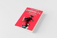 The Ultimate Liverpool F.C. Trivia Book