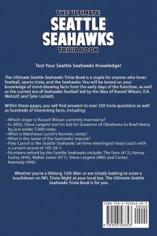 The Ultimate Seattle Seahawks Trivia Book: A Collection of Amazing Trivia Quizzes and Fun Facts for Die-Hard Seahawks Fans!