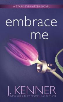 Embrace Me: 7 (Stark Ever After)