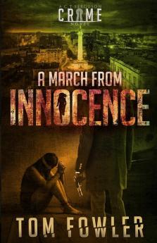 A March from Innocence: A C.T. Ferguson Crime Novel: 6 (The C.T. Ferguson Mysteries)