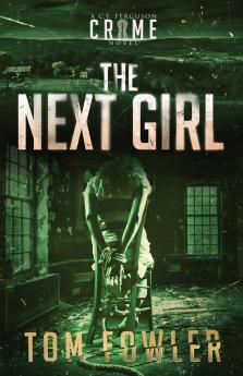 The Next Girl: A C.T. Ferguson Crime Novel: 8 (The C.T. Ferguson Mysteries)