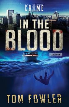 In the Blood: A C.T. Ferguson Crime Novel: 9 (The C.T. Ferguson Mysteries)