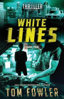 White Lines: A John Tyler Thriller: 2 (The John Tyler Action Thrillers)