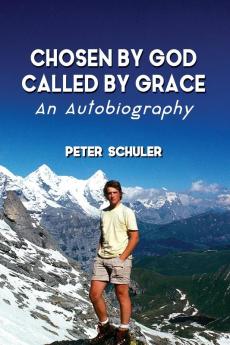 Chosen by God Called by Grace