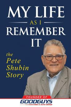 My Life as I Remember It: The Pete Shubin Story