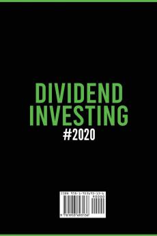 Dividend Investing #2020: Best Uncommon Investment Strategies on Stock Dividends to Build a Massive Passive Income Cash-Flow and Gain Financial Freedom