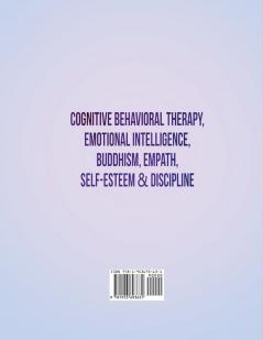 Cognitive Behavioral Therapy Emotional Intelligence Buddhism Empath Self-Esteem & Discipline: Overcome Anxiety & Depression Program Your Self-image for High Self-Love Compassion and Success