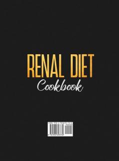 Renal Diet Cookbook for Beginners #2020: Comprehensive Guide with 250 Low Sodium Potassium and Phosphorus Recipes to Manage Kidney Disease and Avoid Dialysis. 2 Weeks Meal Plan Included