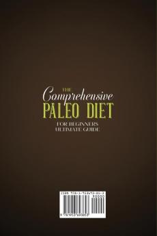 The Comprehensive Paleo Diet for Beginners Ultimate Guide