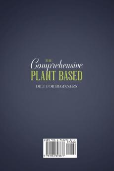 The Comprehensive Plant Based Diet for Beginners