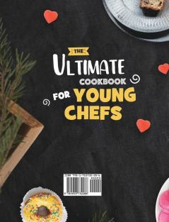 The Ultimate Cookbook for Young Chefs: 150 Simple & Delicious Baking Recipes for Girls and Boys