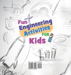 Fun Engineering Activities for Kids: 60 Fun STEAM Projects to Design and Build (5-10 ages)