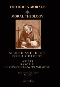 Moral Theology vol. 1: Law Vice & Virtue