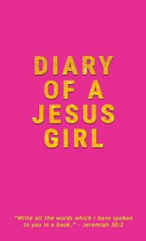 Diary Of A Jesus Girl: Journal