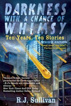 Darkness With a Chance of Whimsy: Ten Years Ten Stories