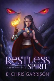 Restless Spirit: A Tipsy Fairy Tale: 2 (Tipsy Fairy Tales)