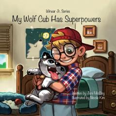 My Wolf Cub Has Superpowers: 1 (Winvar Jr.)