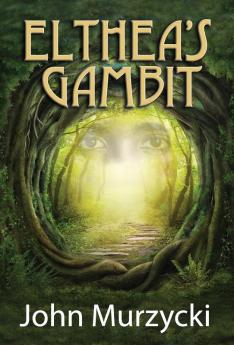 Elthea's Gambit: 2 (The Story of Elthea's Realm)