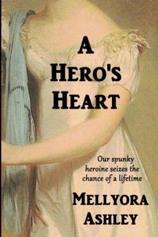 A Hero's Heart: A Regency Romance Novel England 1815