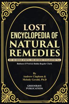 Lost Encyclopedia of Natural Remedies