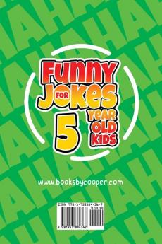 Funny Jokes for 5 Year Old Kids: 100+ Crazy Jokes That Will Make You Laugh Out Loud!