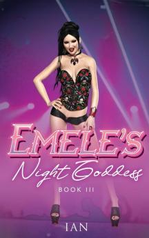 Emele's Night Goddess: Book III (Ian)